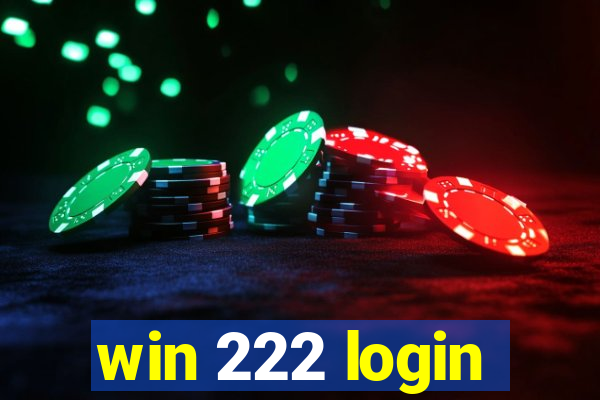 win 222 login